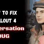 Fix Fallout 4 Conversation bug