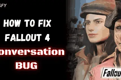 Fix Fallout 4 Conversation bug