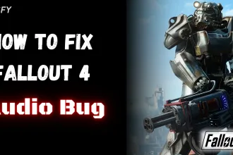 Fix Fallout 4 Audio Bug
