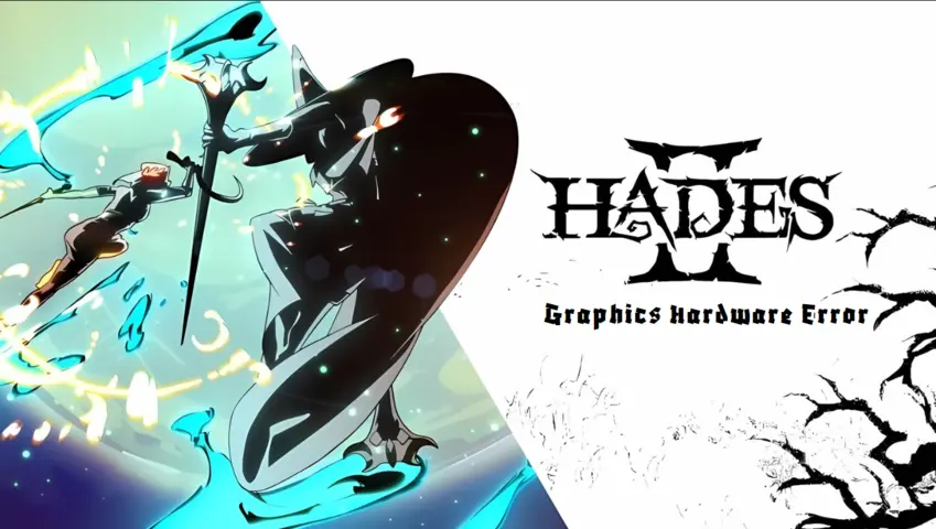 How to Fix Hades 2 Graphics Hardware Error