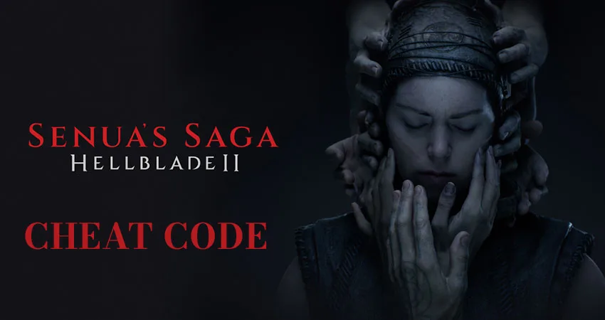 Senua’s Saga: Hellblade 2 Cheat Codes