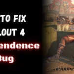 Fix Taking Independence Bug Fallout 4