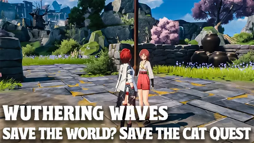 Wuthering Waves Save the World Save the Cat A Complete Guide