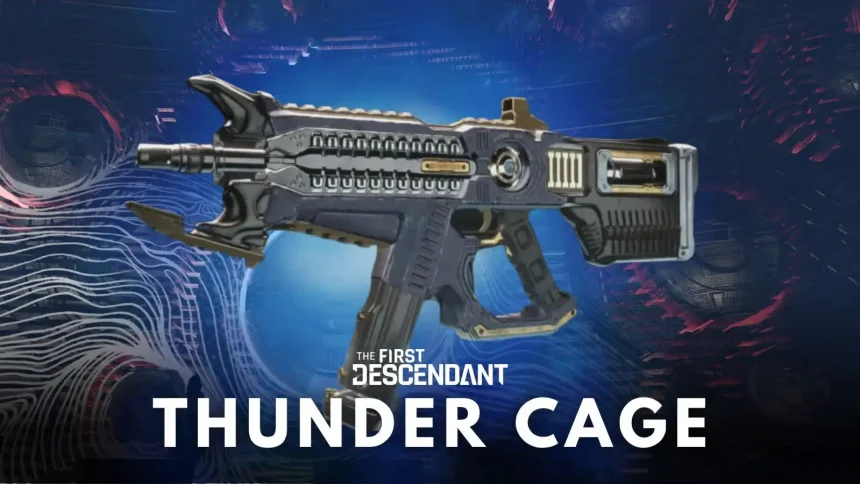 The First Descendant Thunder Cage Build Guide